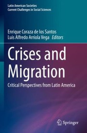 Cover of: Crises and Migration: Critical Perspectives from Latin America