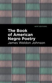 Cover of: Book of American Negro Poetry by James Weldon Johnson, Various, James Weldon Johnson, Mint Editions