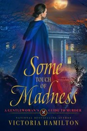 Cover of: Some Touch of Madness by Victoria Hamilton, Victoria Hamilton