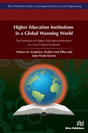 Cover of: Higher Education Institutions in a Global Warming World by Ulisses Azeiteiro, Walter Leal, Paulo Davim, Ulisses Azeiteiro, Walter Leal, Paulo Davim