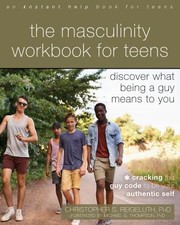 Cover of: Masculinity Workbook for Teens: Discover What Being a Guy Means to You