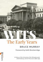 Cover of: WITS : the Early Years: A History of the University of the Witwatersrand, Johannesburg, and Its Precursors 1896-1939