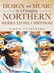 Cover of: Design and Music in a Changing Northern Sierra Leone Chiefdom