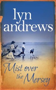 Cover of: Mist over the Mersey by Lyn Andrews, Lyn Andrews