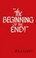 Cover of: The Beginning of the End!