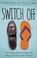 Cover of: Switch Off