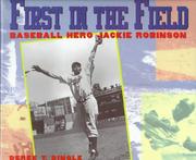 Cover of: First in the field: baseball hero Jackie Robinson