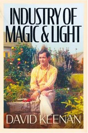 Cover of: Industry of Magic and Light by David Keenan, David Keenan