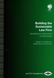 Cover of: Building the Sustainable Law Firm: Developing and Implementing an ESG Strategy