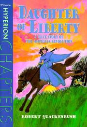 Cover of: Daughter of liberty: a true story of the American Revolution