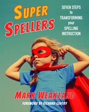 Cover of: Super Spellers: Seven Steps to Transforming Your Spelling Instruction