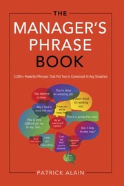 Cover of: The manager's phrase book: 3,000+ powerful phrases that put you in command in any situation