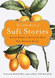 Cover of: A little book of Sufi stories: ancient wisdom to nourish the heart