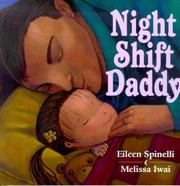 Cover of: Night shift daddy by Eileen Spinelli, Eileen Spinelli