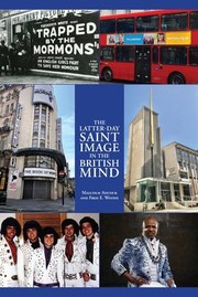 Cover of: Latter-Day Saint Image in the British Mind by Malcom Adcock, Fred E. Woods