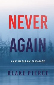 Cover of: Never Again (a May Moore Suspense Thriller-Book 6) by Blake Pierce