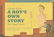 Cover of: Edmund White’s A Boy’s Own Story: The Graphic Novel