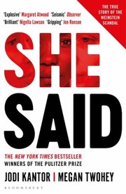 Cover of: She Said by Jodi Kantor, Megan Twohey, Jodi Kantor, Megan Twohey