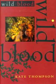 Cover of: Wild blood by Thompson, Kate