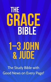 Cover of: Grace Bible: 1-3 John & Jude