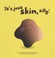 Cover of: It's Just Skin, Silly!