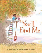 Cover of: You'll Find Me by Amanda Rawson Hill, Joanne Lew-Vriethoff, Amanda Rawson Hill, Joanne Lew-Vriethoff