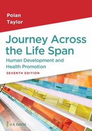 Cover of: Journey Across the Life Span by Elaine Polan, Elaine U. Polan, Daphne R. Taylor, Elaine U. Polan, Daphne R. Taylor