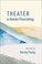 Cover of: Theater and Human Flourishing