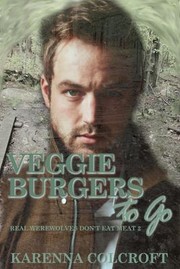 Cover of: Veggie Burgers to Go: Real Werewolves Don't Eat Meat 2