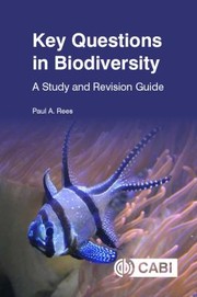 Cover of: Key Questions in Biodiversity: A Study and Revision Guide