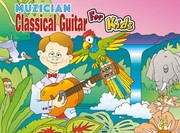 Cover of: Muzician Classical Guitar for Kids