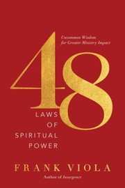 Cover of: 48 Laws of Spiritual Power: Uncommon Wisdom for Greater Ministry Impact