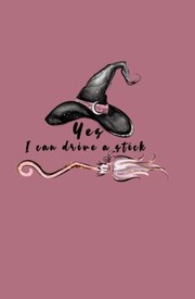 Cover of: Yes I can drive a stick by Sweetie Pie