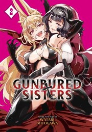 Cover of: GUNBURED × SISTERS Vol. 2