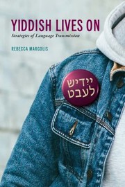 Cover of: Yiddish Lives On: Strategies of Language Transmission