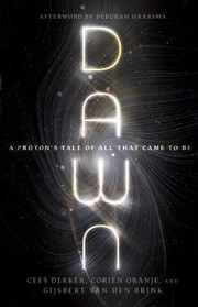 Cover of: Dawn: A Proton's Tale of All That Came to Be