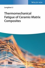 Cover of: Thermomechanical Fatigue of Ceramic-Matrix Composites