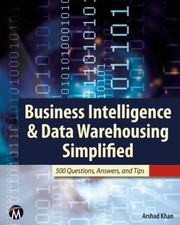 Cover of: Business Intelligence and Data Warehousing Simplified: 500 Questions, Answers, and Tips