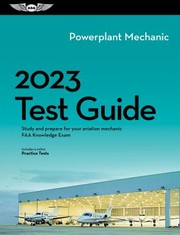 Cover of: 2023 Powerplant Test Guide: Study and Prepare for Your Aviation Mechanic FAA Knowledge Exam