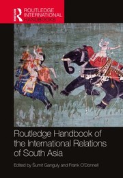 Cover of: Routledge Handbook of the International Relations of South Asia