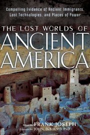 Cover of: The lost world of ancient America by Frank Joseph