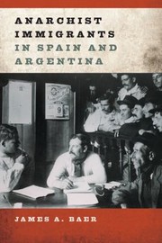 Cover of: Anarchist Immigrants in Spain and Argentina