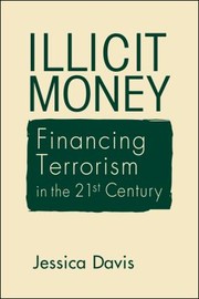 Cover of: Illicit Money: Financing Terrorism in the Twenty-First Century