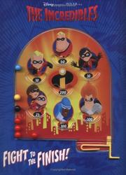 Cover of: The Incredibles Fight to the Finish!