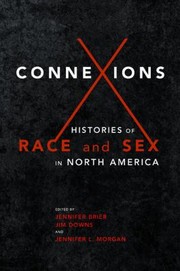 Cover of: Connexions by Jennifer Brier, Jim Downs, Jennifer L. Morgan, Jennifer Brier, Jim Downs, Jennifer L. Morgan