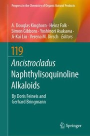 Cover of: Ancistrocladus Naphthylisoquinoline Alkaloids by A. Douglas Kinghorn, Heinz Falk, Simon Gibbons, Yoshinori Asakawa, Ji-Kai Liu