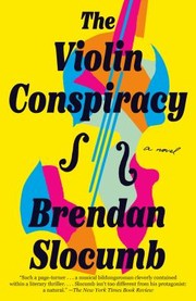 Cover of: The Violin Conspiracy by Brendan Slocumb, Brendan Slocumb