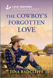 Cover of: Cowboy's Forgotten Love: An Uplifting Inspirational Romance