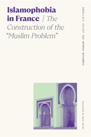 Cover of: Islamophobia in France: The Construction of the Muslim Problem