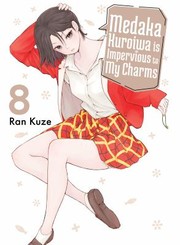 Cover of: Medaka Kuroiwa Is Impervious to My Charms 8